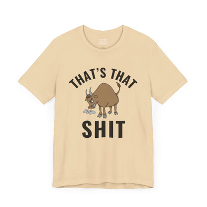 That's That (Bull) Shit - bold streetwear declaration - edgy gift for the real ones