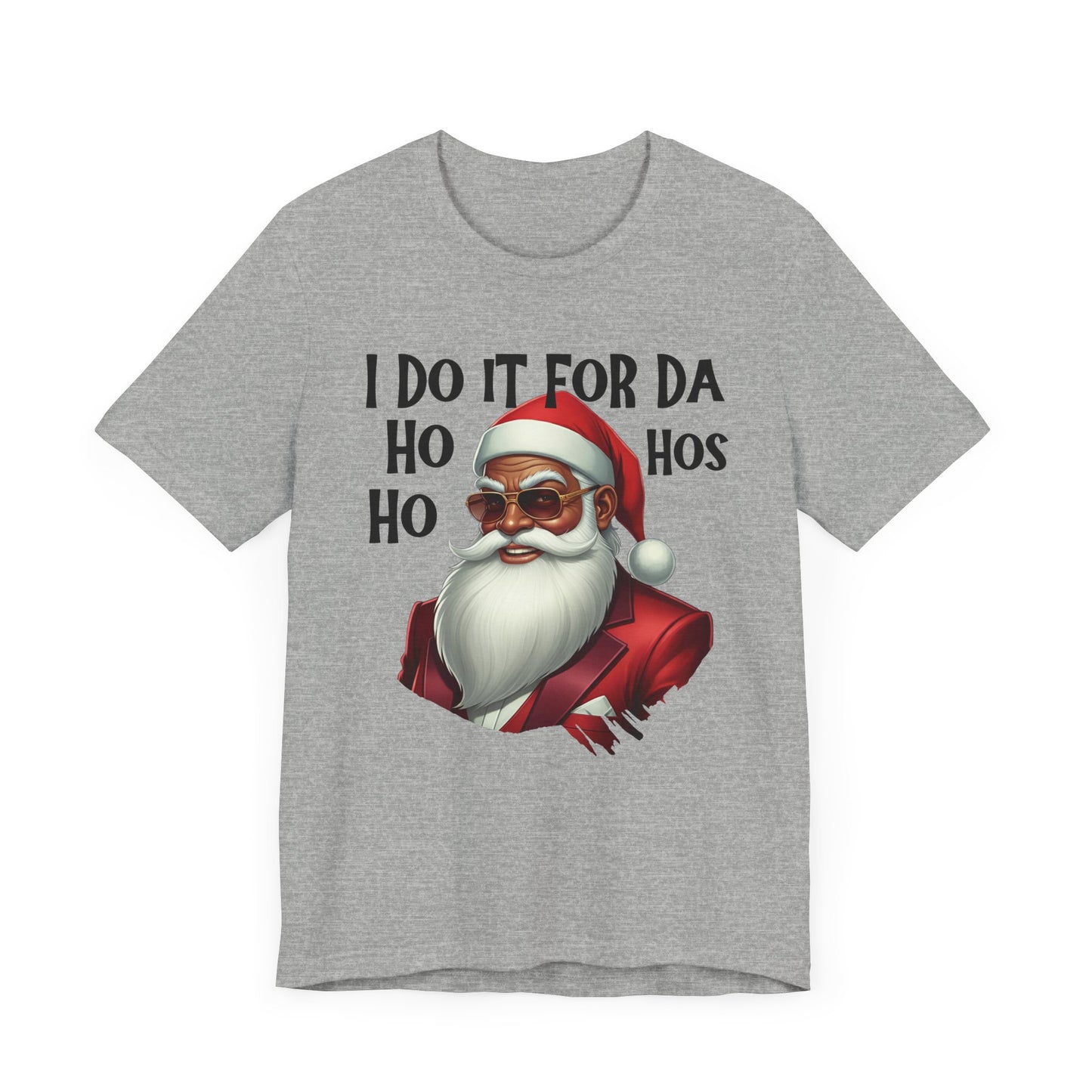 I Do It For Da Ho Ho Hos