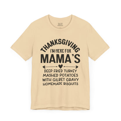 Thanksgiving I'm Here For Mama's