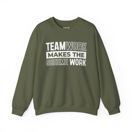 Teamwork Makes The Scheme Work – Hustle Vibes Sweatshirt