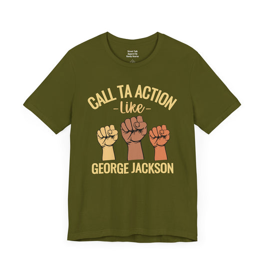 Call Ta Action Like George Jackson