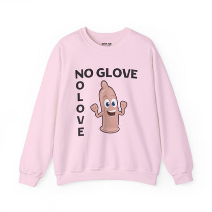 Hip Hop Safety Code - No Glove No Love Sweatshirt - Streetwise Swag