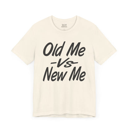 Old Me VS New Me