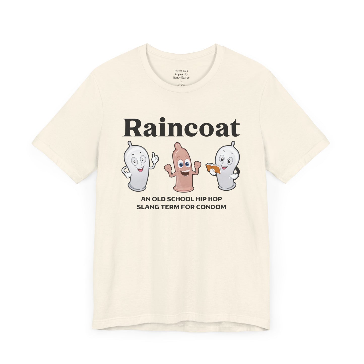 Raincoat Tee - Old School Hip Hop Slang - Street Style