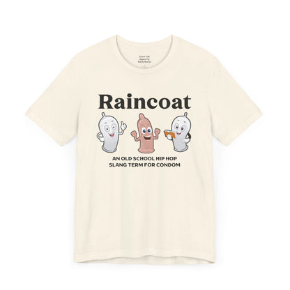 Raincoat Tee - Old School Hip Hop Slang - Street Style