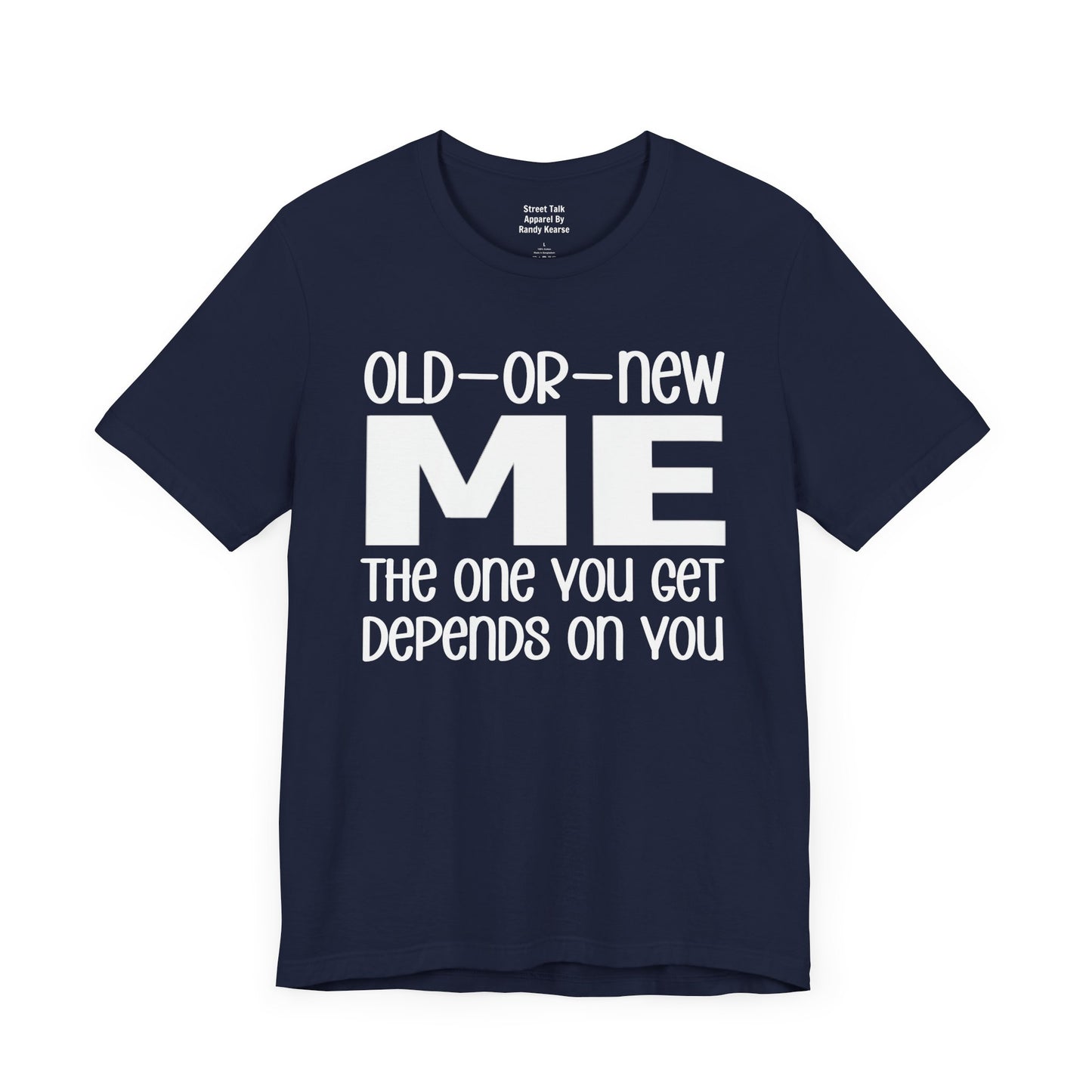 Old Me Or New The One You Get Depends On You