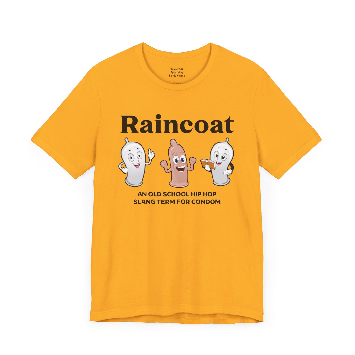 Raincoat Tee - Old School Hip Hop Slang - Street Style