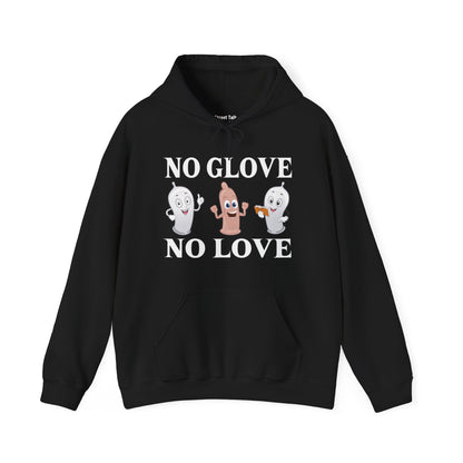 No Glove No Love Hoodie - Street Cred Style - Safe Choices