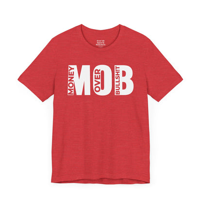 M.O.B - Money Over Bullshit - Focused Mindset - Motivational Gift Tee,