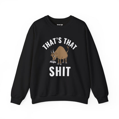 That's That (Bull) Shit - cozy rebellion wear - perfect gift for the audacious