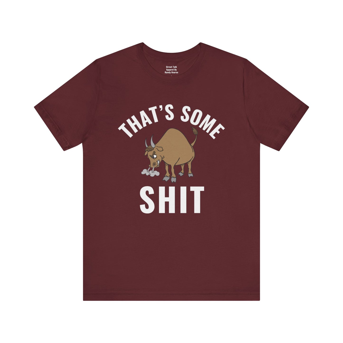 That's Some (Bull) Shit - bold streetwear statement - edgy gift for the outspoken