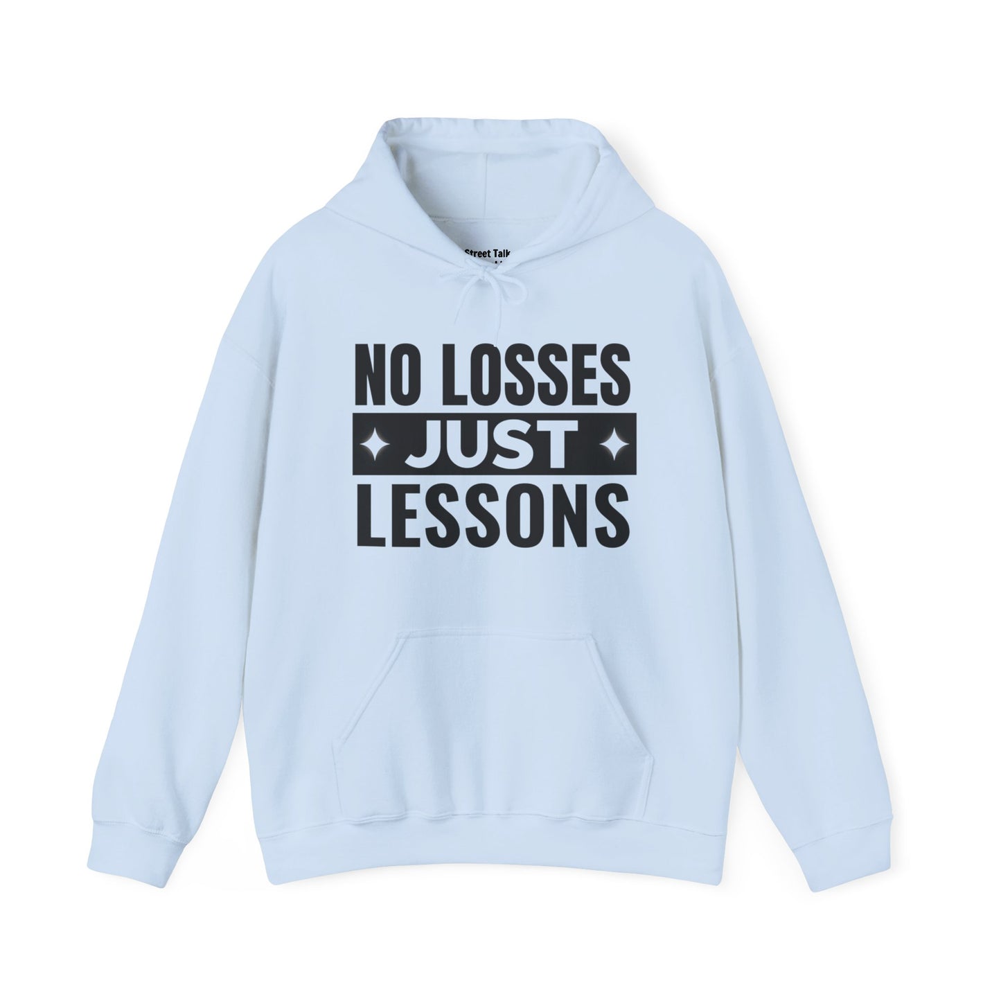 No Losses Just Lessons Hoodie - Street Cred - Urban Hustler Style