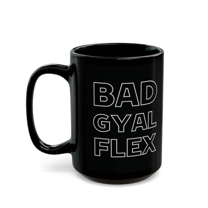 Bad Gyal Flex | Black Mug (11oz,15oz)