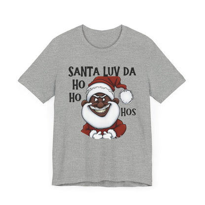 Santa  Luv Da Ho Ho Hos