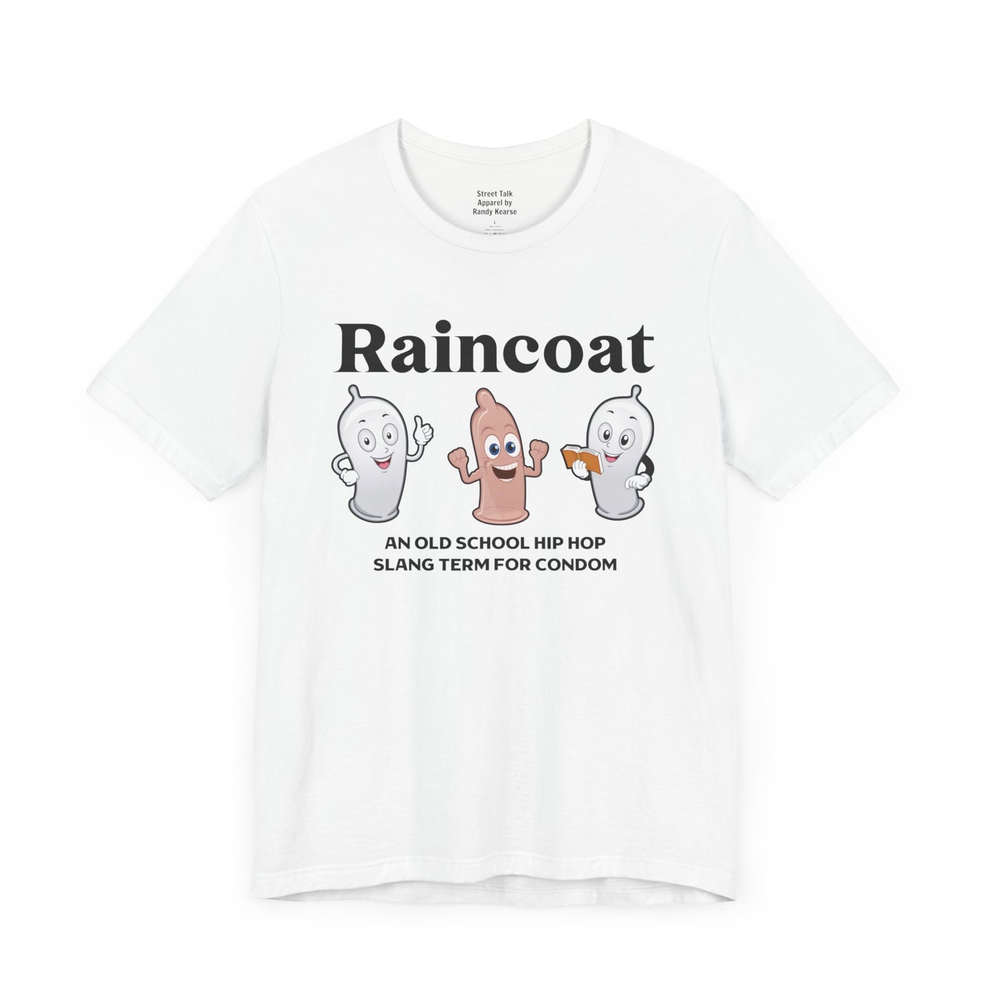 Raincoat Tee - Old School Hip Hop Slang - Street Style