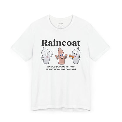 Raincoat Tee - Old School Hip Hop Slang - Street Style