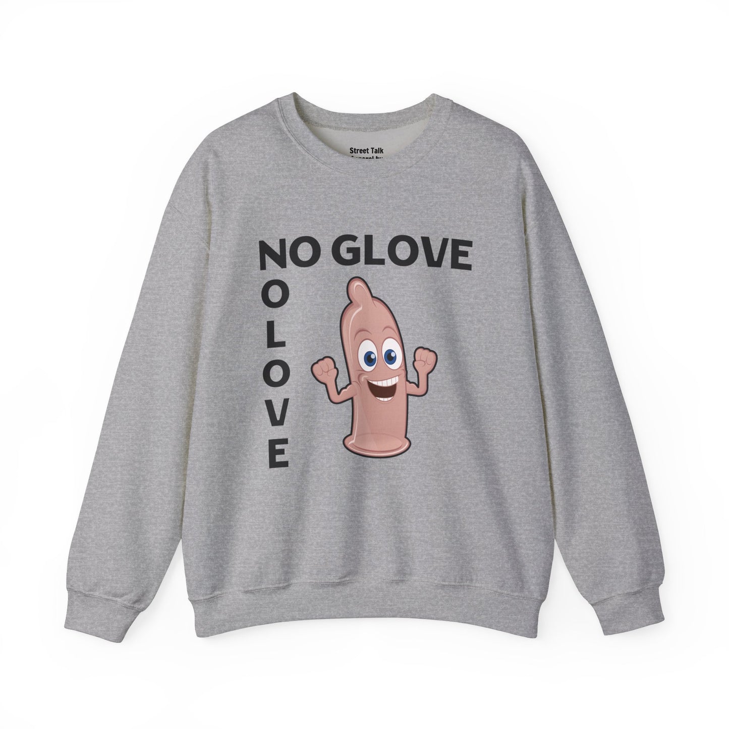 Hip Hop Safety Code - No Glove No Love Sweatshirt - Streetwise Swag