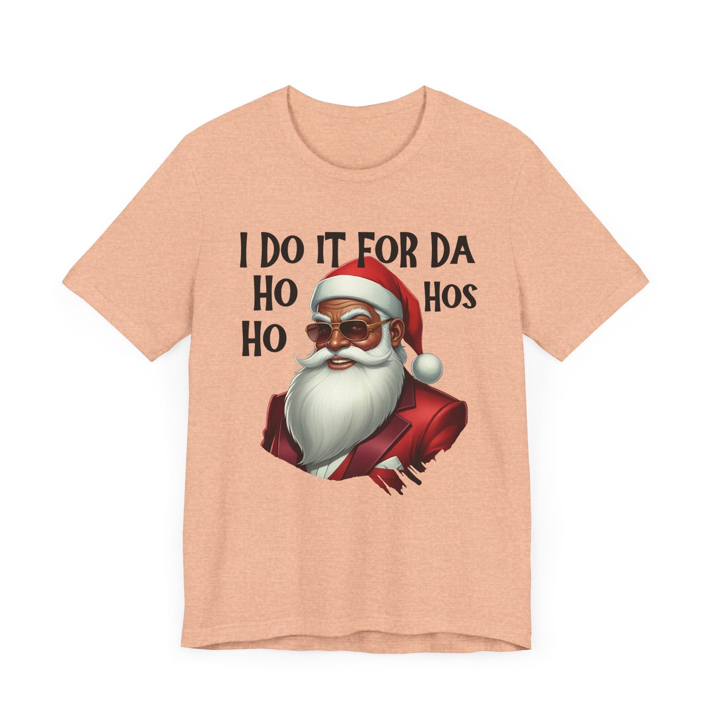 I Do It For Da Ho Ho Hos