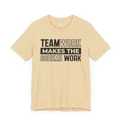 Teamwork Makes The Scheme Work – Street Hustle Tee