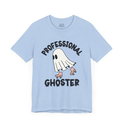 Professional Ghoster Tee - Master of Disappearing, No Strings