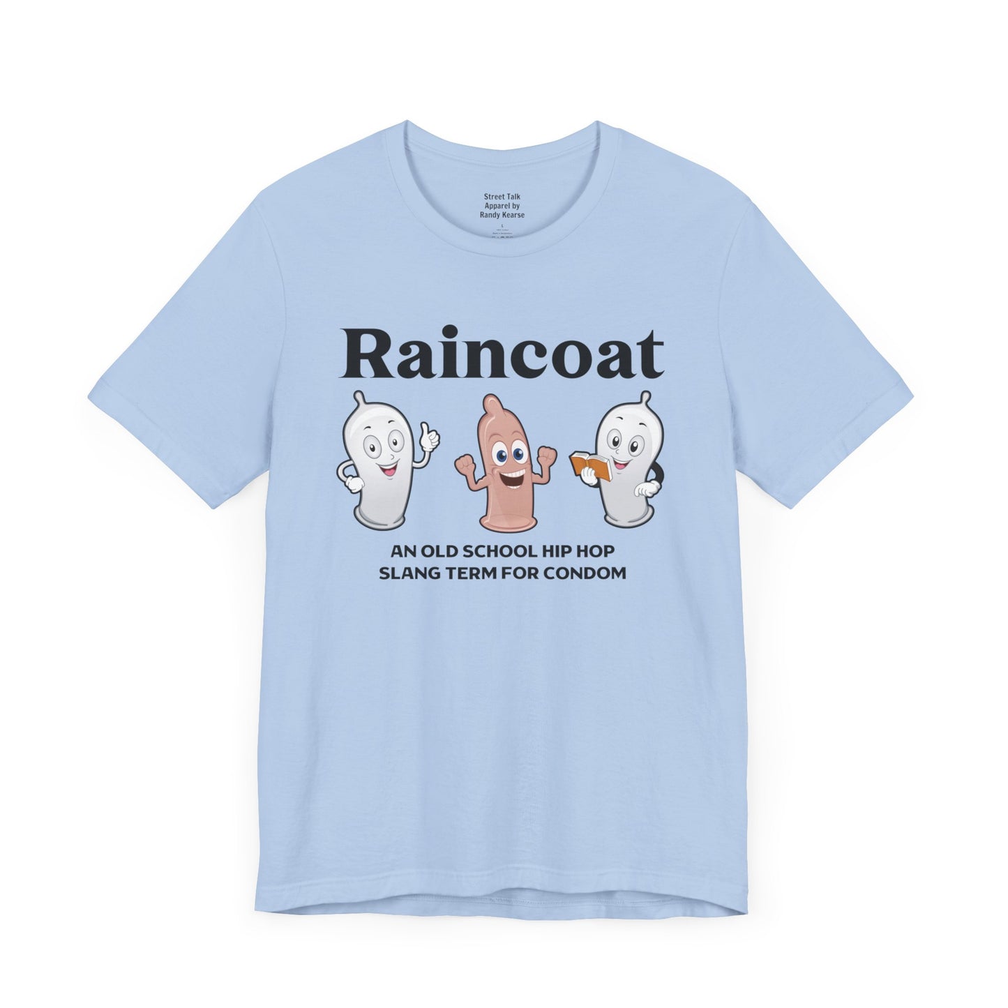 Raincoat Tee - Old School Hip Hop Slang - Street Style