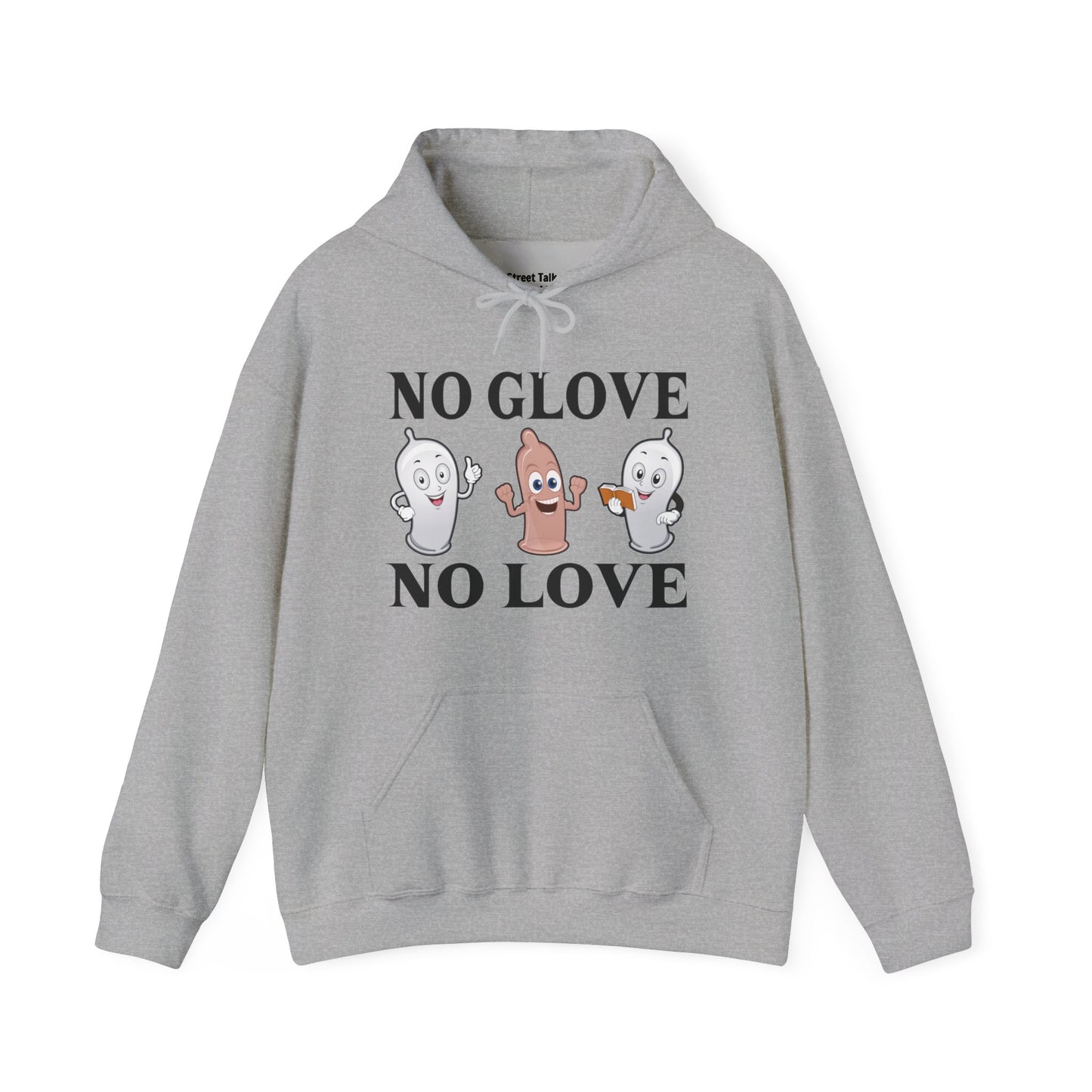 No Glove No Love Hoodie - Street Cred Style - Safe Choices