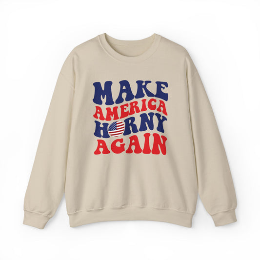 Make America Horny Again - Political Humor Sweatshirt - 2024 Election Gift