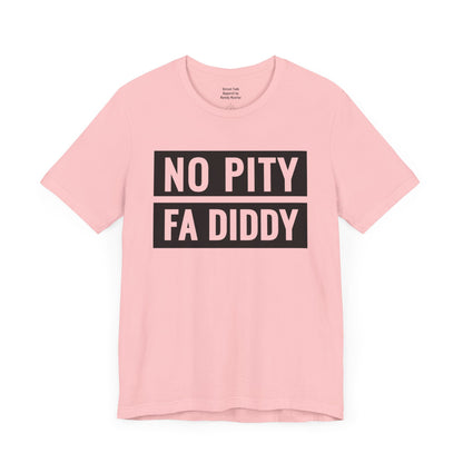 No Pity Fa Diddy - Stand Against Assault Tee