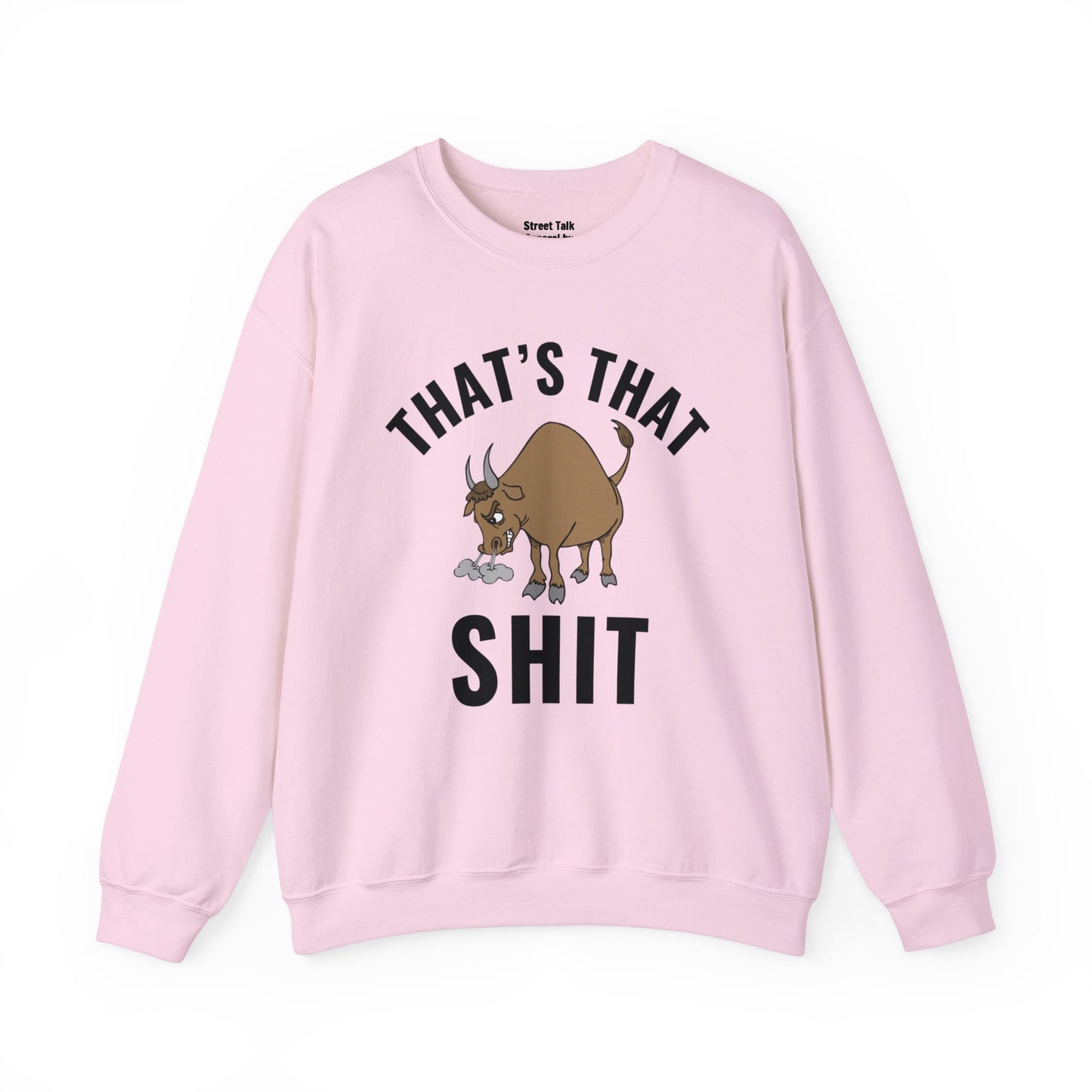 That's That (Bull) Shit - cozy rebellion wear - perfect gift for the audacious