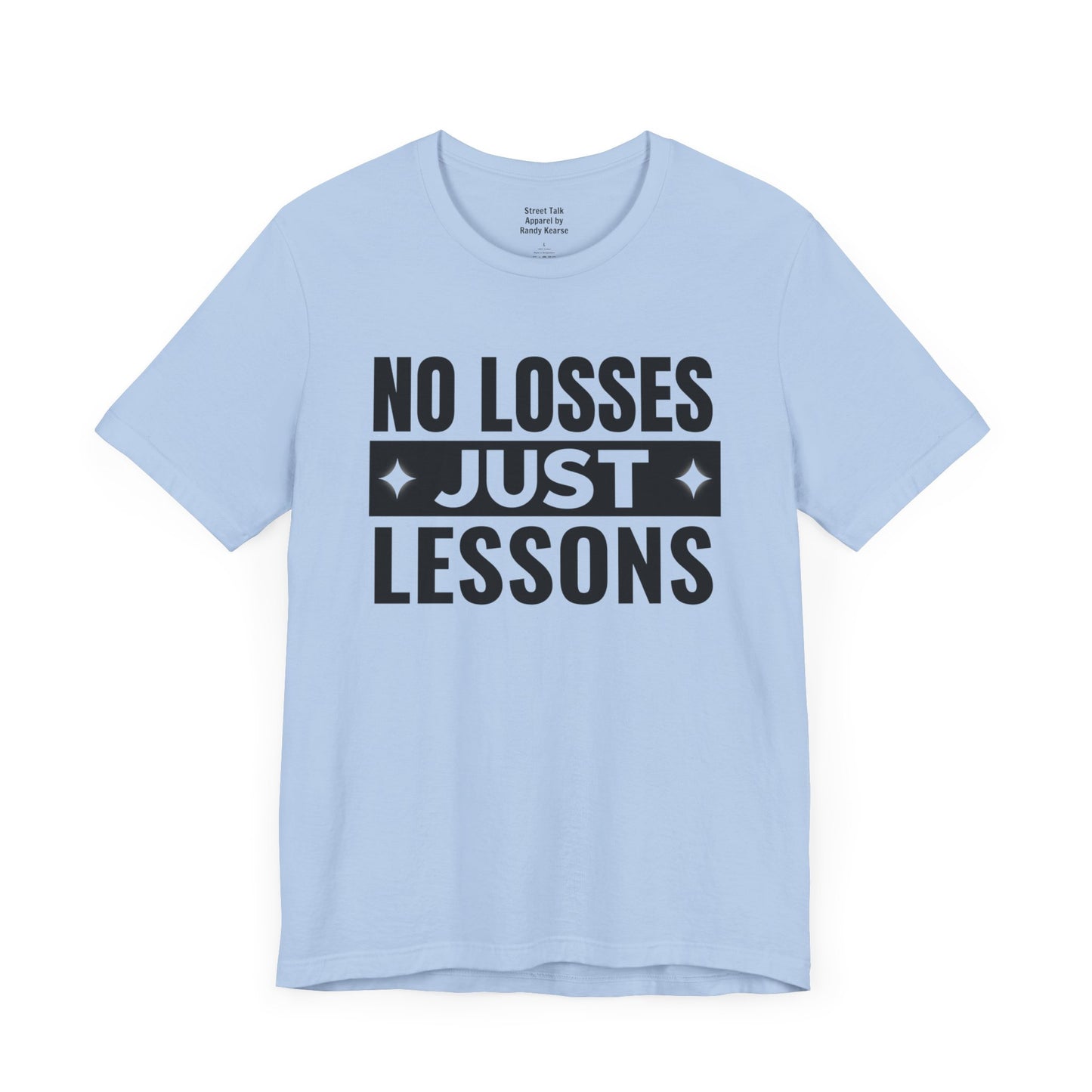 No Losses Just Lessons Tee - Streetwise Wisdom - Hip Hop Vibes