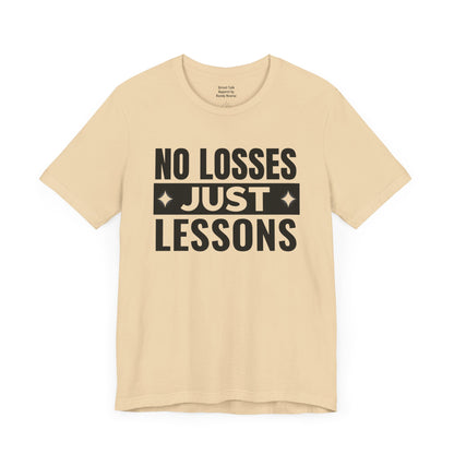 No Losses Just Lessons Tee - Streetwise Wisdom - Hip Hop Vibes