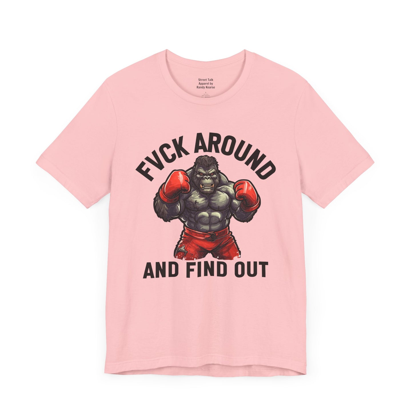 Fuck Around And Find Out – No Nonsense Tee