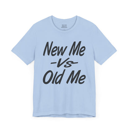 New Me VS Old Me