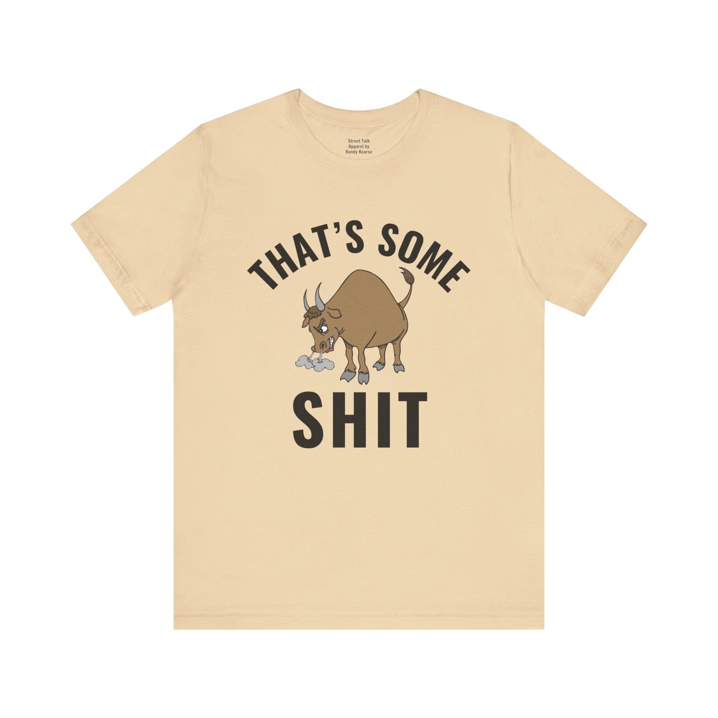 That's Some (Bull) Shit - bold streetwear statement - edgy gift for the outspoken