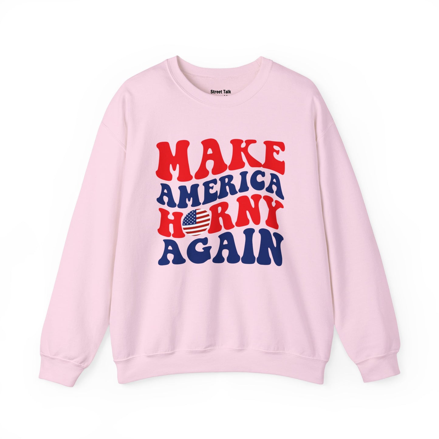 Make America Horny Again - Humorous Political Sweatshirt - 2024 Election Gift