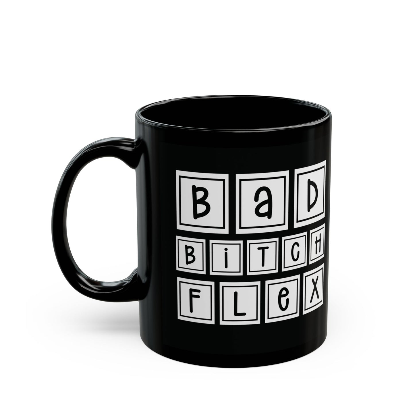 Bad Bitch Flex - Confident Coffee Mug - Bold Gift