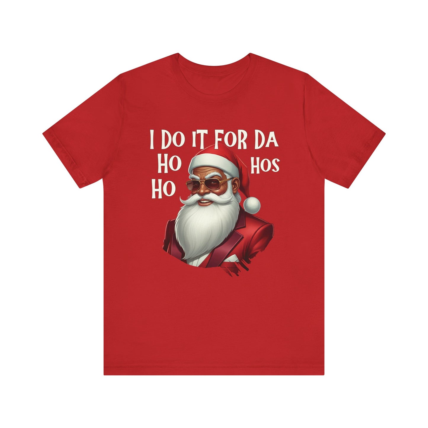 I Do It For Da Ho Ho Hos