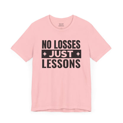 No Losses Just Lessons Tee - Streetwise Wisdom - Hip Hop Vibes