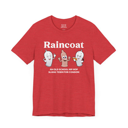 Raincoat Tee - Old School Hip Hop Slang - Street Style