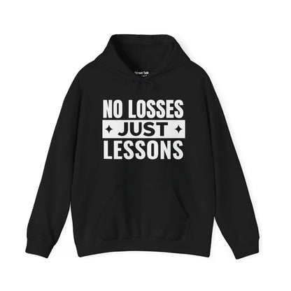 No Losses Just Lessons Hoodie - Street Cred - Urban Hustler Style