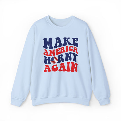 Make America Horny Again - Political Humor Sweatshirt - 2024 Election Gift