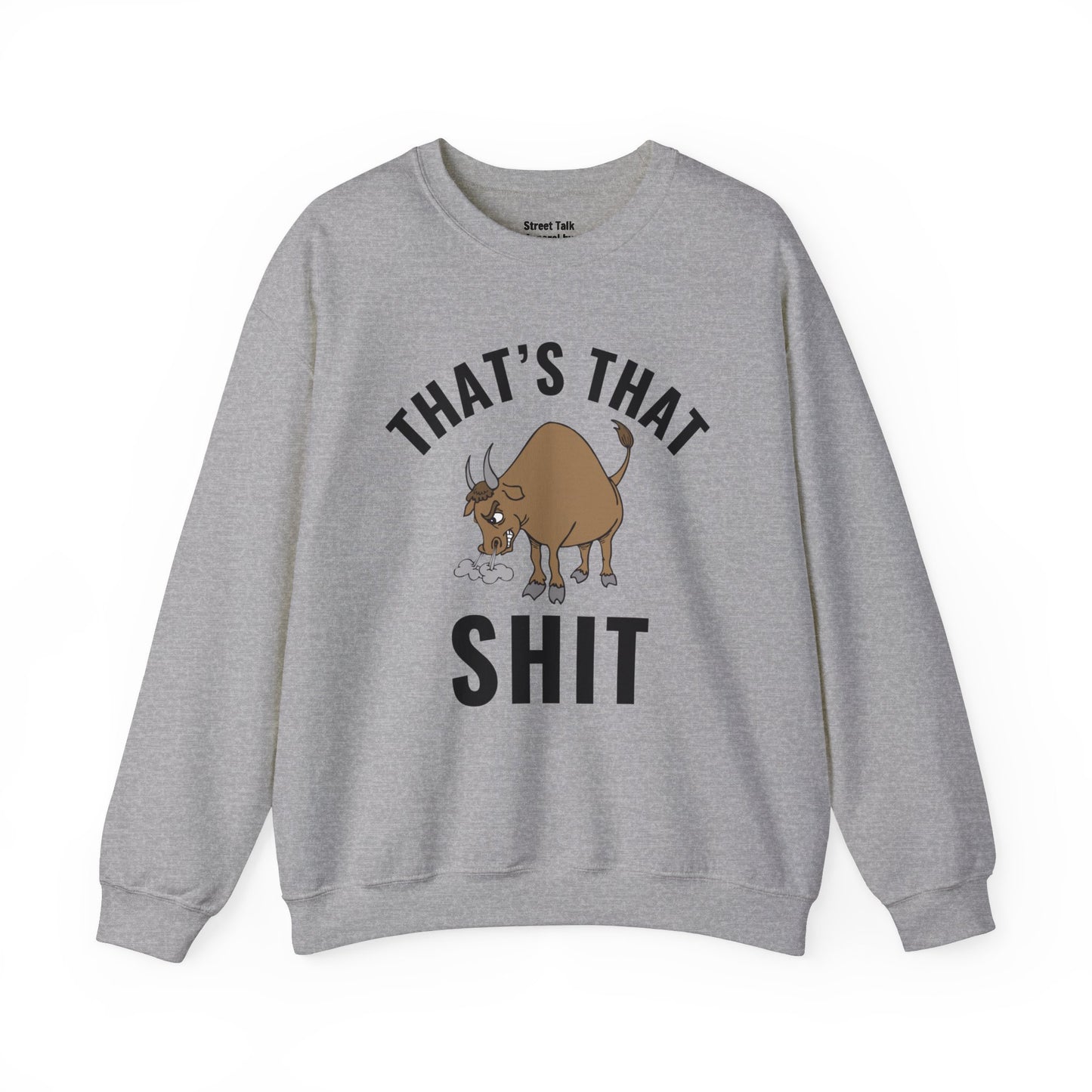 That's That (Bull) Shit - cozy rebellion wear - perfect gift for the audacious