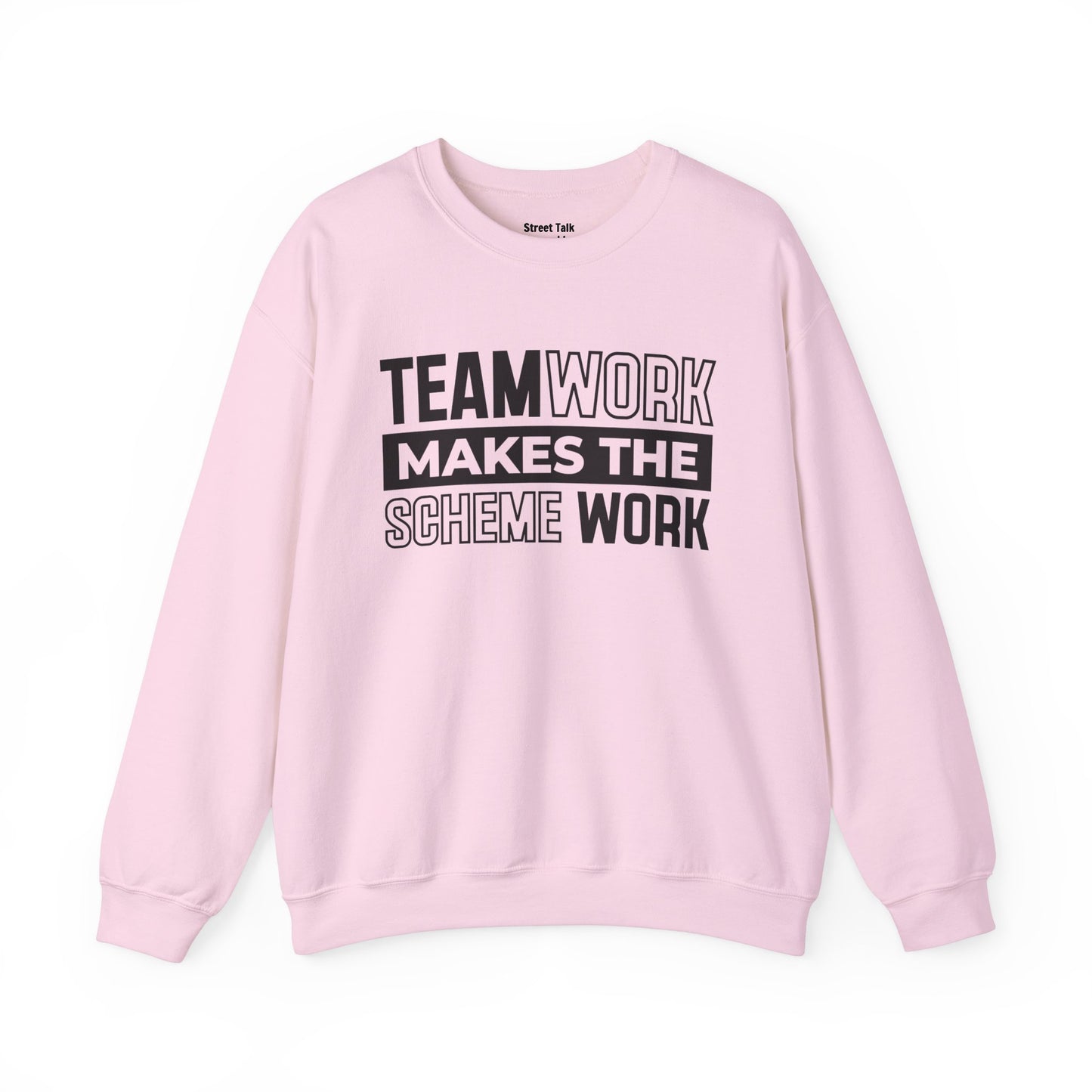 Teamwork Makes The Scheme Work – Hustle Vibes Sweatshirt