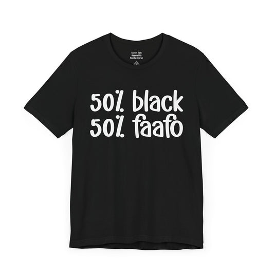 50%Black 50%FAAFO