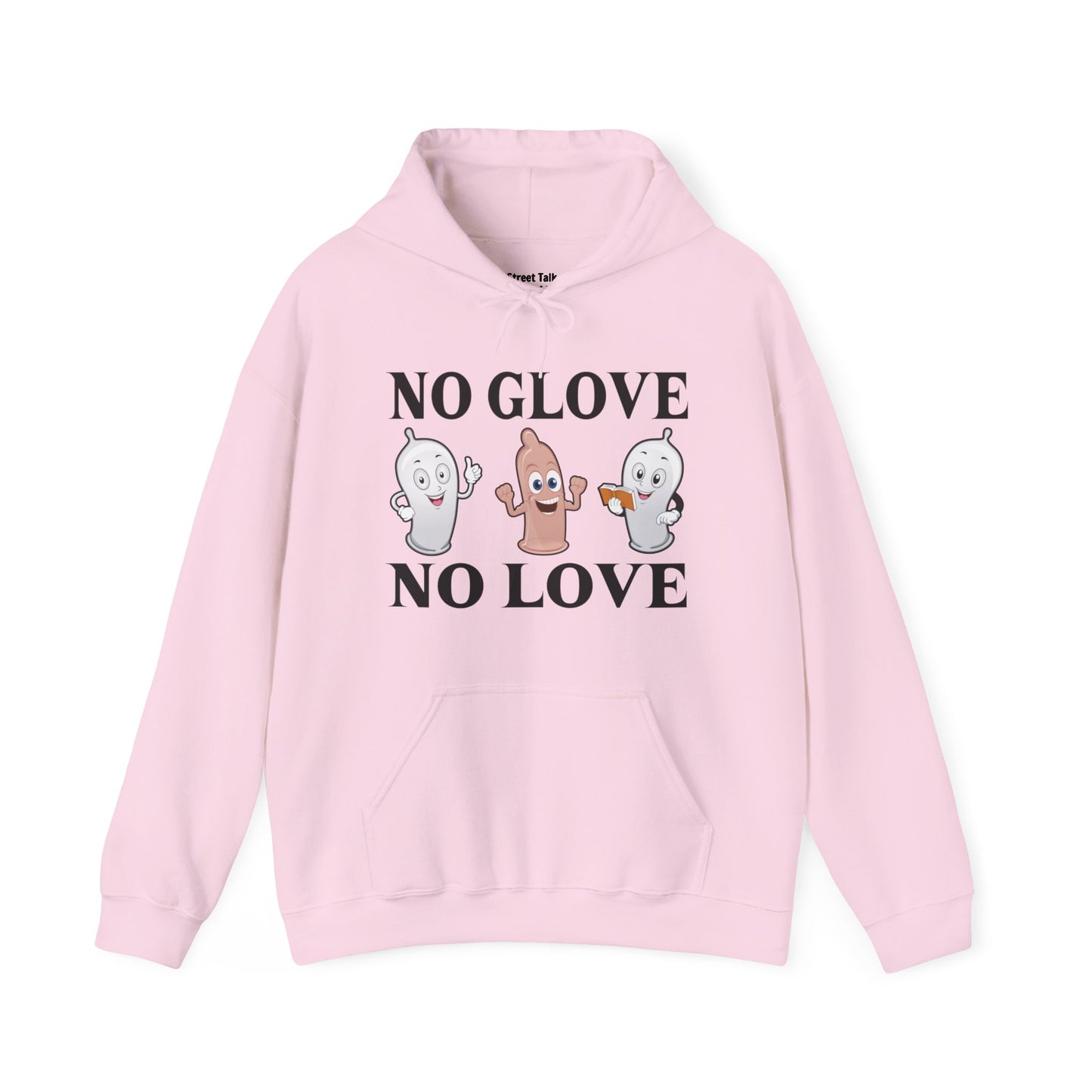 No Glove No Love Hoodie - Street Cred Style - Safe Choices