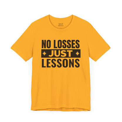 No Losses Just Lessons Tee - Streetwise Wisdom - Hip Hop Vibes