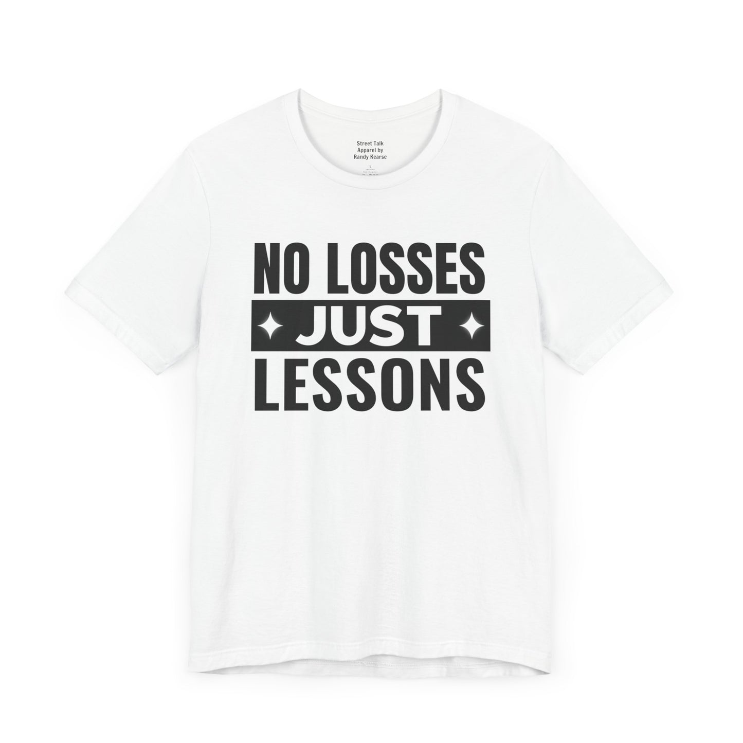 No Losses Just Lessons Tee - Streetwise Wisdom - Hip Hop Vibes