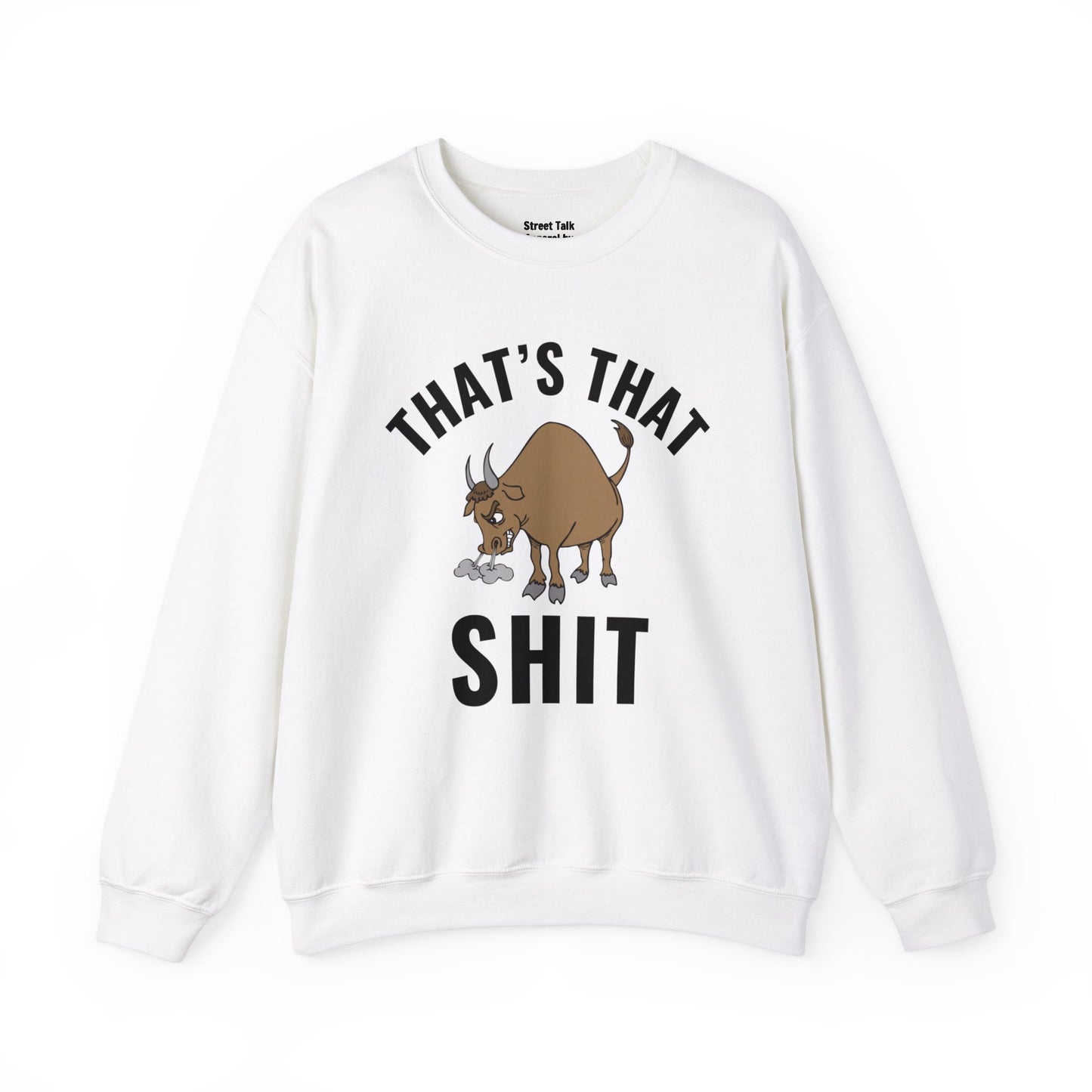 That's That (Bull) Shit - cozy rebellion wear - perfect gift for the audacious