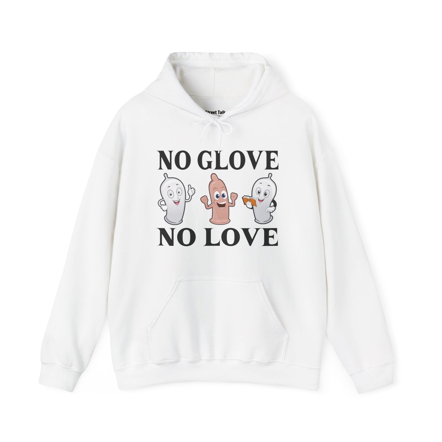 No Glove No Love Hoodie - Street Cred Style - Safe Choices