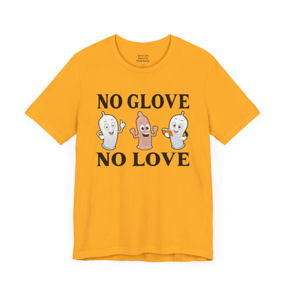 No Glove No Love Tee - Hip Hop Slang - Safe and Streetwise